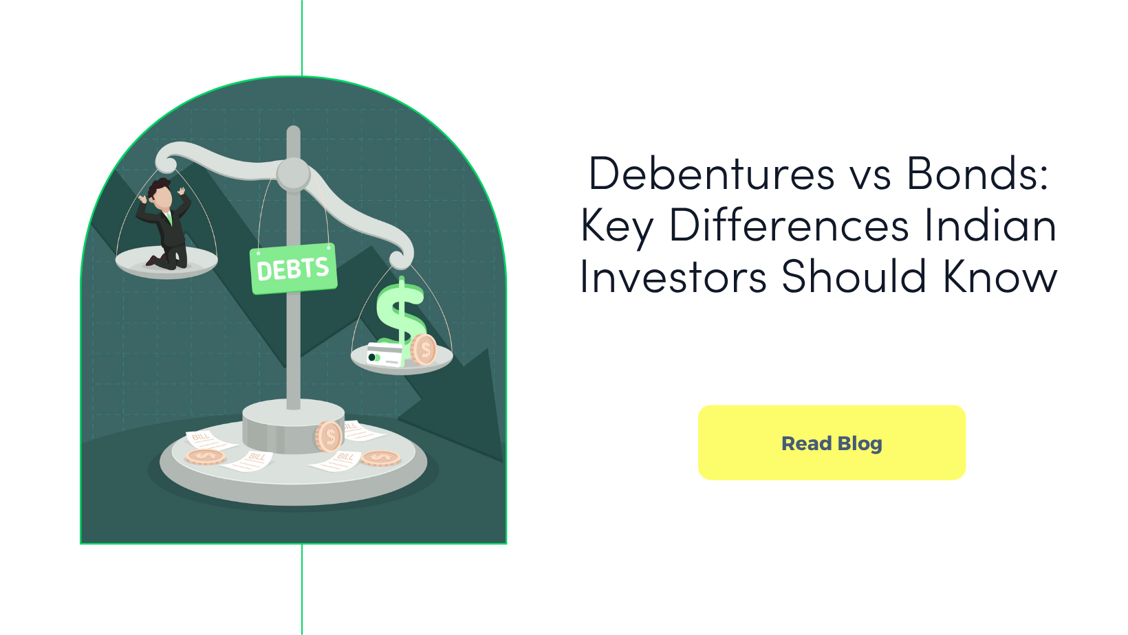 Debentures vs Bonds: Key Differences Indian Investors Should Know